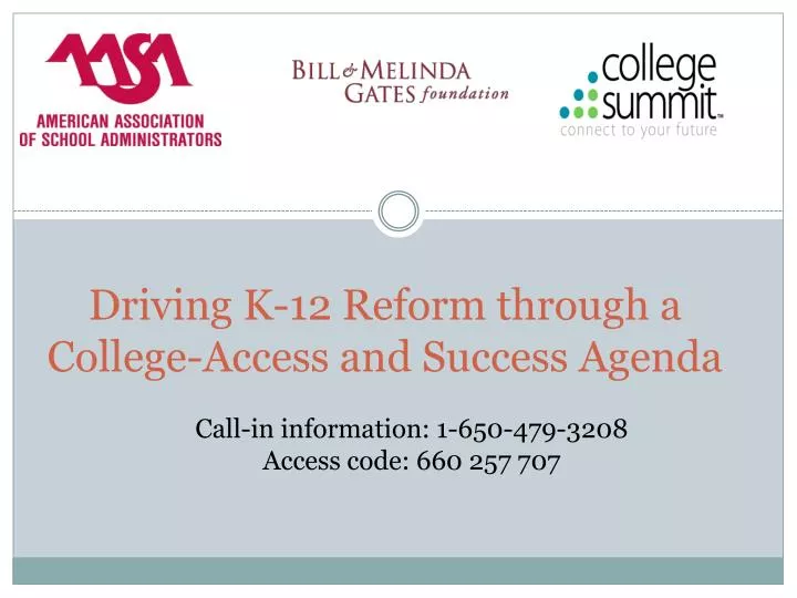 driving k 12 reform through a college access and success agenda