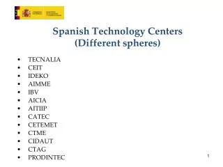 Spanish Technology Centers ( Different spheres )