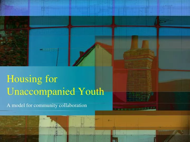 housing for unaccompanied youth