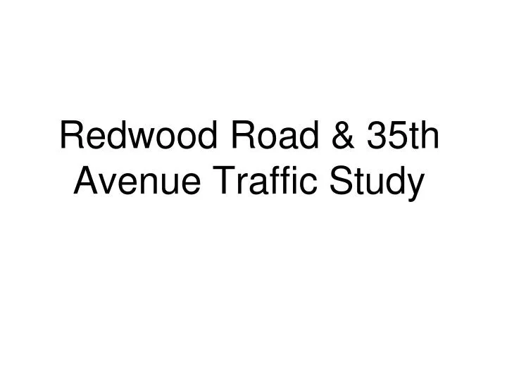 redwood road 35th avenue traffic study