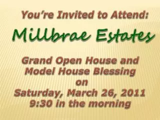 Grand Open House and Model House Blessing on Saturday, March 26, 2011 9:30 in the morning