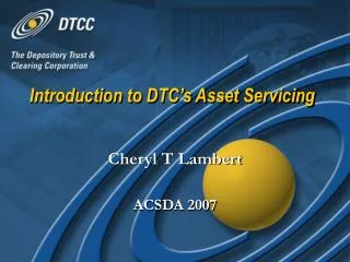 Introduction to DTC’s Asset Servicing