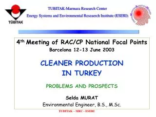 4 th Meeting of RAC/CP National Focal Points Barcelona 12-13 June 2003 CLEANER PRODUCTION