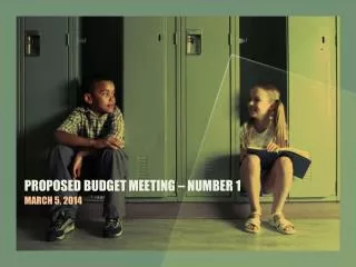 PROPOSED BUDGET MEETING – NUMBER 1