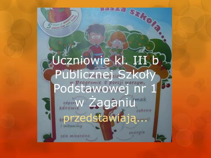 uczniowie kl iii b publicznej szko y podstawowej nr 1 w aganiu