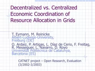 Decentralized vs. Centralized Economic Coordination of Resource Allocation in Grids
