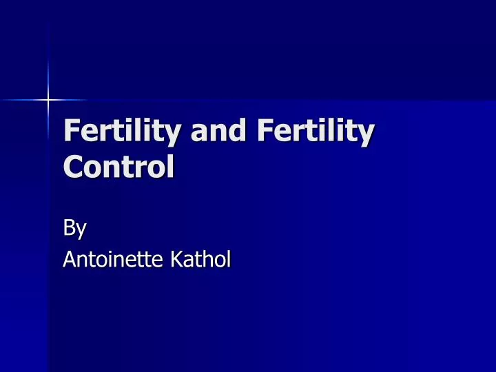 fertility and fertility control