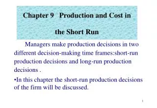 Chapter 9 Production and Cost in the Short Run