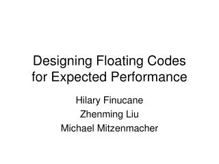 Designing Floating Codes for Expected Performance
