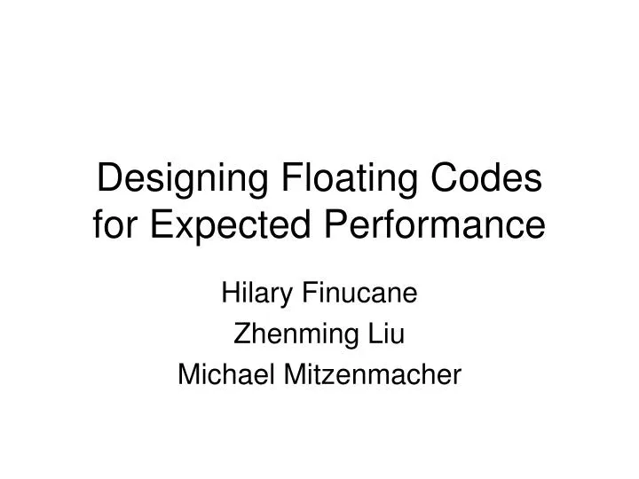 designing floating codes for expected performance