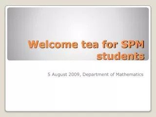 Welcome tea for SPM students