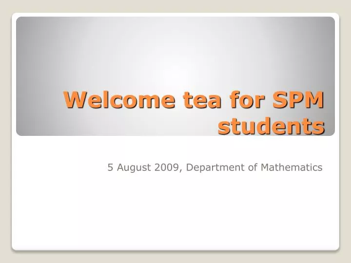 welcome tea for spm students