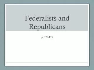 Federalists and Republicans