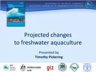 Projected changes to freshwater aquaculture