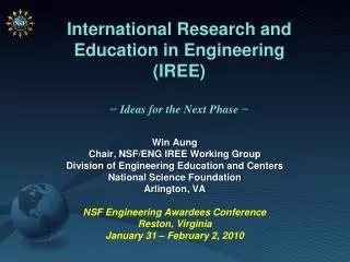 International Research and Education in Engineering (IREE) ? Ideas for the Next Phase ?