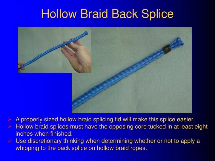 hollow braid back splice
