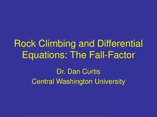 Rock Climbing and Differential Equations: The Fall-Factor