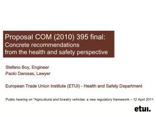 Proposal COM (2010) 395 final : Concrete recommendations from the health and safety perspective