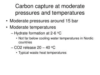 Carbon capture at moderate pressures and temperatures
