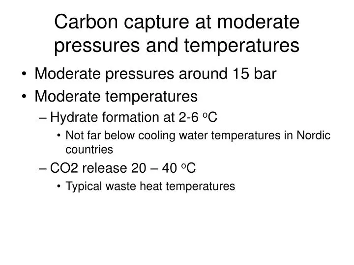 carbon capture at moderate pressures and temperatures