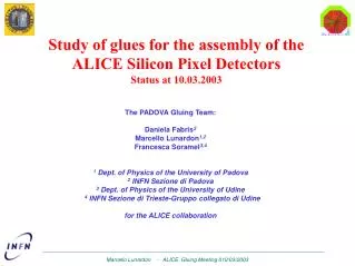 Study of glues for the assembly of the ALICE Silicon Pixel Detectors Status at 10 .0 3 .2003