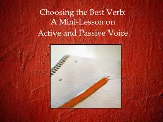 Choosing the Best Verb: A Mini-Lesson on Active and Passive Voice