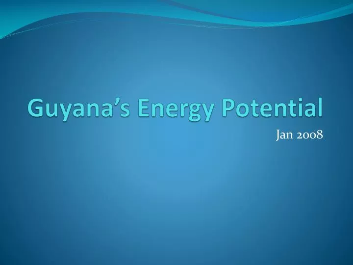 guyana s energy potential