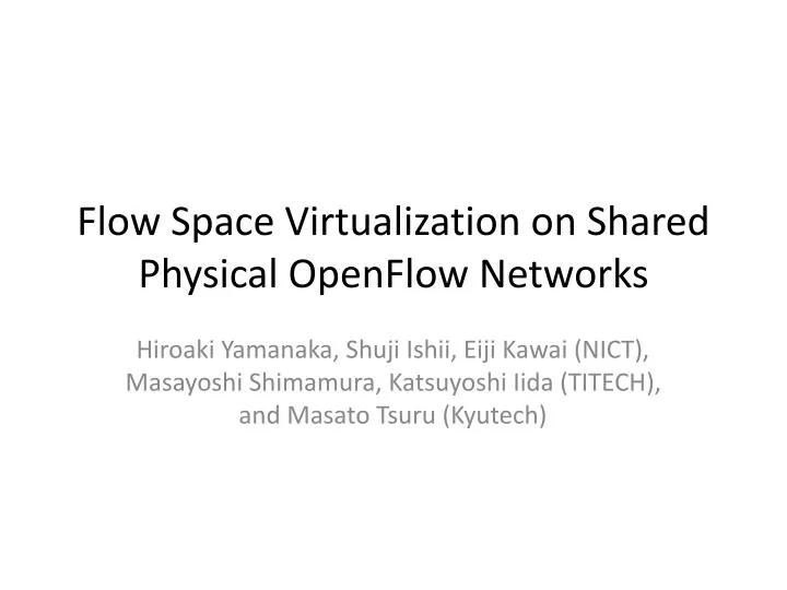 flow space virtualization on shared physical openflow networks