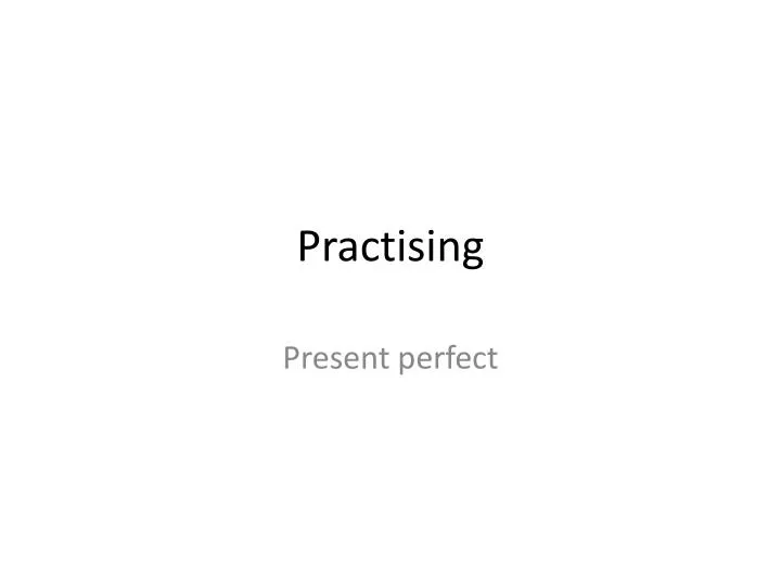practising