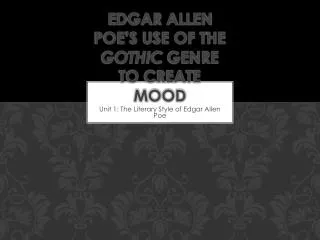 Edgar Allen Poe’s Use of the Gothic Genre to Create Mood