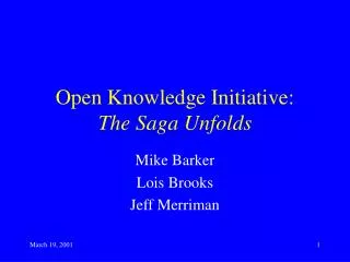 Open Knowledge Initiative: The Saga Unfolds
