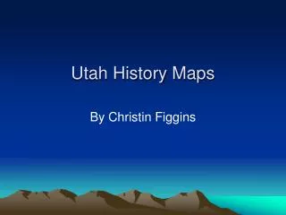 Utah History Maps