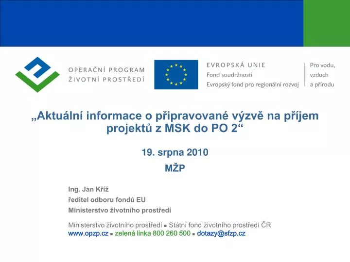 aktu ln informace o p ipravovan v zv na p jem projekt z msk do po 2 19 srpna 2010 m p