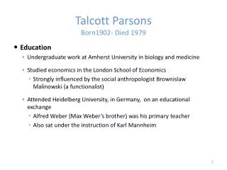 Talcott Parsons Born1902- Died 1979