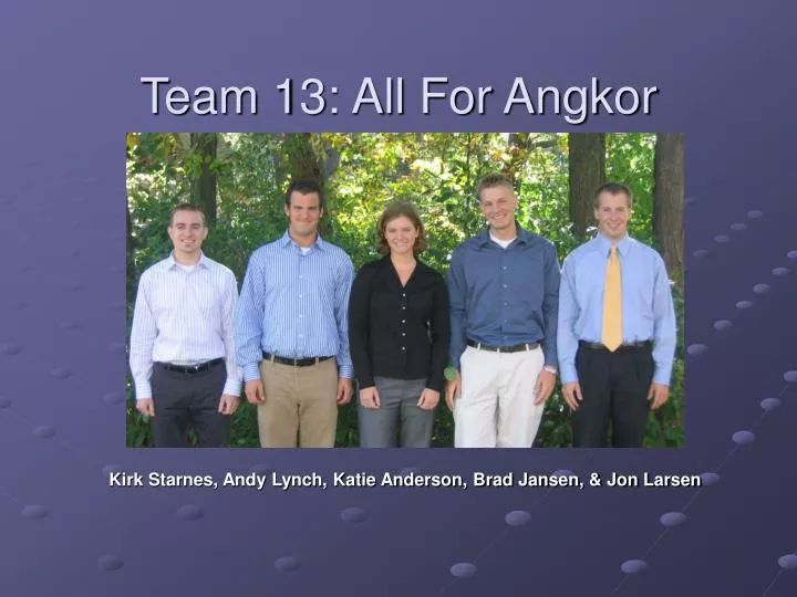 team 13 all for angkor