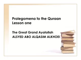 Prolegomena to the Quraan Lesson one
