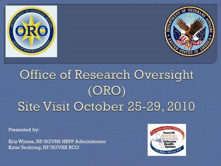 office of research oversight oro site visit october 25 29 2010
