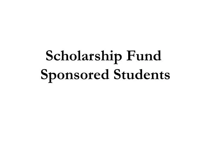 scholarship fund sponsored students
