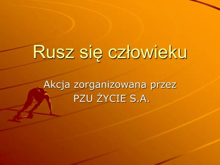 rusz si cz owieku