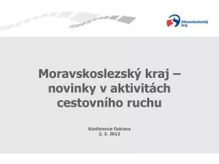 Moravskoslezský kraj – novinky v aktivitách cestovního ruchu