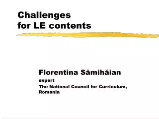Challenges for LE contents