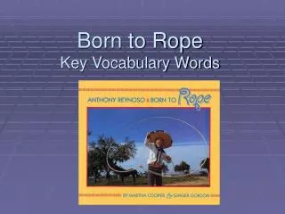 Born to Rope Key Vocabulary Words