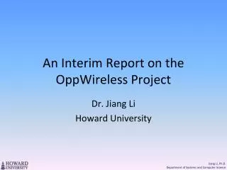 An Interim Report on the OppWireless Project