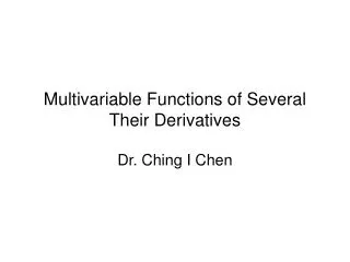Multivariable Functions of Several Their Derivatives