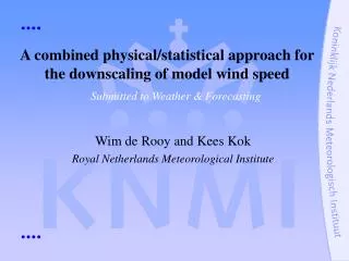 A combined physical/statistical approach for the downscaling of model wind speed