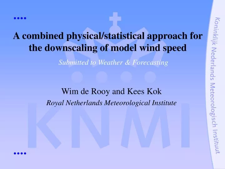 a combined physical statistical approach for the downscaling of model wind speed