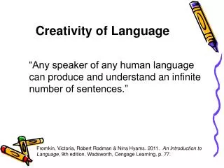 Creativity of Language