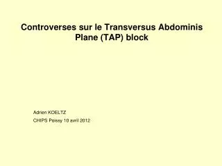 Controverses sur le Transversus Abdominis Plane (TAP) block