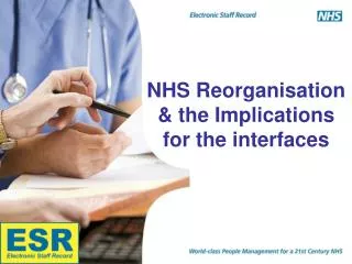 NHS Reorganisation &amp; the Implications for the interfaces