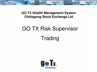 GO TX Risk Supervisor Trading